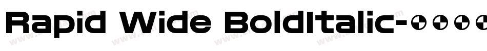 Rapid Wide BoldItalic字体转换
